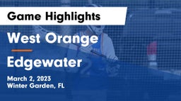 West Orange  vs Edgewater  Game Highlights - March 2, 2023