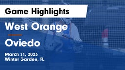 West Orange  vs Oviedo  Game Highlights - March 21, 2023