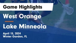 West Orange  vs Lake Minneola  Game Highlights - April 15, 2024