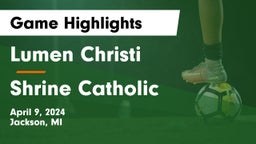 Lumen Christi  vs Shrine Catholic  Game Highlights - April 9, 2024