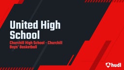 Churchill basketball highlights United High School