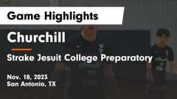 Churchill  vs Strake Jesuit College Preparatory Game Highlights - Nov. 18, 2023