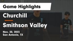 Churchill  vs Smithson Valley  Game Highlights - Nov. 30, 2023
