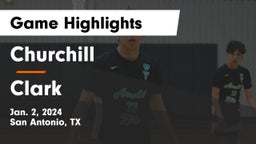 Churchill  vs Clark  Game Highlights - Jan. 2, 2024