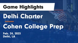 Delhi Charter  vs Cohen College Prep Game Highlights - Feb. 24, 2023