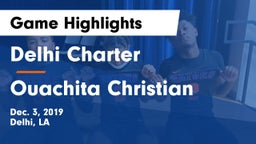 Delhi Charter  vs Ouachita Christian  Game Highlights - Dec. 3, 2019
