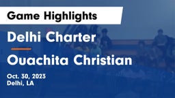 Delhi Charter  vs Ouachita Christian  Game Highlights - Oct. 30, 2023