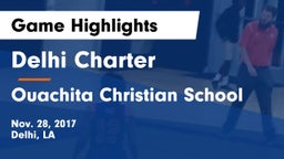 Delhi Charter  vs Ouachita Christian School Game Highlights - Nov. 28, 2017