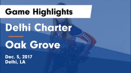 Delhi Charter  vs Oak Grove Game Highlights - Dec. 5, 2017