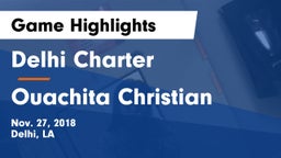 Delhi Charter  vs Ouachita Christian  Game Highlights - Nov. 27, 2018