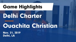 Delhi Charter  vs Ouachita Christian  Game Highlights - Nov. 21, 2019