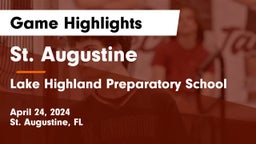 St. Augustine  vs Lake Highland Preparatory School Game Highlights - April 24, 2024