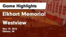 Elkhart Memorial  vs Westview Game Highlights - Nov 19, 2016