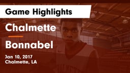 Chalmette  vs Bonnabel  Game Highlights - Jan 10, 2017