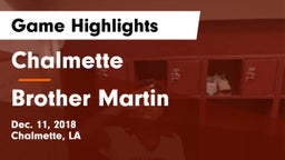Chalmette  vs Brother Martin  Game Highlights - Dec. 11, 2018