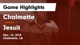 Chalmette  vs Jesuit  Game Highlights - Dec. 14, 2018