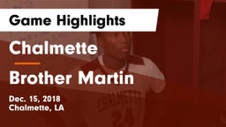 Chalmette  vs Brother Martin  Game Highlights - Dec. 15, 2018
