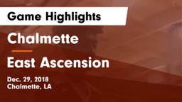 Chalmette  vs East Ascension  Game Highlights - Dec. 29, 2018