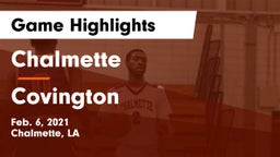 Chalmette  vs Covington  Game Highlights - Feb. 6, 2021