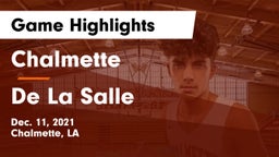 Chalmette  vs De La Salle  Game Highlights - Dec. 11, 2021