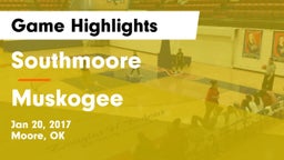 Southmoore  vs Muskogee  Game Highlights - Jan 20, 2017