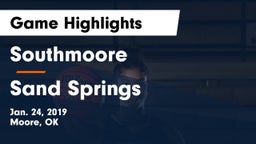 Southmoore  vs Sand Springs Game Highlights - Jan. 24, 2019