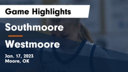 Southmoore  vs Westmoore  Game Highlights - Jan. 17, 2023