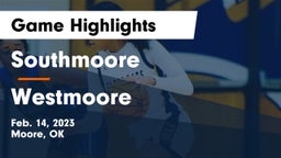 Southmoore  vs Westmoore  Game Highlights - Feb. 14, 2023
