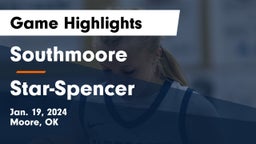 Southmoore  vs Star-Spencer  Game Highlights - Jan. 19, 2024