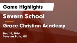 Severn School vs Grace Christian Academy Game Highlights - Dec 10, 2016