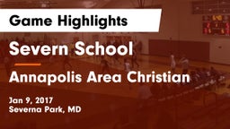 Severn School vs Annapolis Area Christian  Game Highlights - Jan 9, 2017
