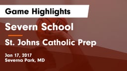 Severn School vs St. Johns Catholic Prep Game Highlights - Jan 17, 2017