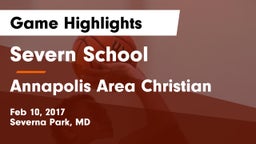 Severn School vs Annapolis Area Christian  Game Highlights - Feb 10, 2017