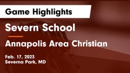 Severn School vs Annapolis Area Christian  Game Highlights - Feb. 17, 2023
