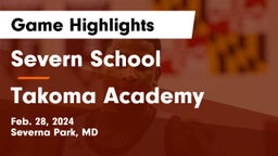 Severn School vs Takoma Academy Game Highlights - Feb. 28, 2024
