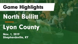 North Bullitt  vs Lyon County Game Highlights - Nov. 1, 2019