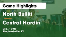 North Bullitt  vs Central Hardin  Game Highlights - Dec. 7, 2019