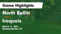 North Bullitt  vs Iroquois  Game Highlights - March 11, 2021