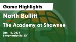 North Bullitt  vs The Academy at Shawnee Game Highlights - Jan. 11, 2024
