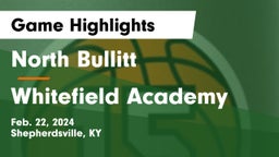 North Bullitt  vs Whitefield Academy  Game Highlights - Feb. 22, 2024
