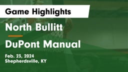 North Bullitt  vs DuPont Manual  Game Highlights - Feb. 23, 2024
