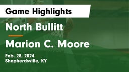 North Bullitt  vs Marion C. Moore  Game Highlights - Feb. 28, 2024