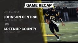 Recap: Johnson Central  vs. Greenup County  2015