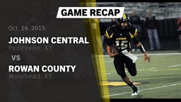 Recap: Johnson Central  vs. Rowan County  2015