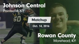 Matchup: Johnson Central vs. Rowan County  2016