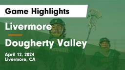 Livermore  vs Dougherty Valley  Game Highlights - April 12, 2024