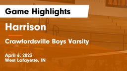Harrison  vs Crawfordsville  Boys Varsity Game Highlights - April 6, 2023
