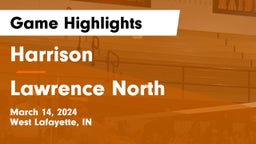 Harrison  vs Lawrence North  Game Highlights - March 14, 2024