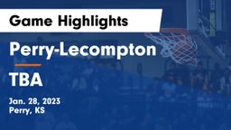 Perry-Lecompton  vs TBA Game Highlights - Jan. 28, 2023