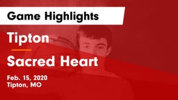 Tipton  vs Sacred Heart  Game Highlights - Feb. 15, 2020